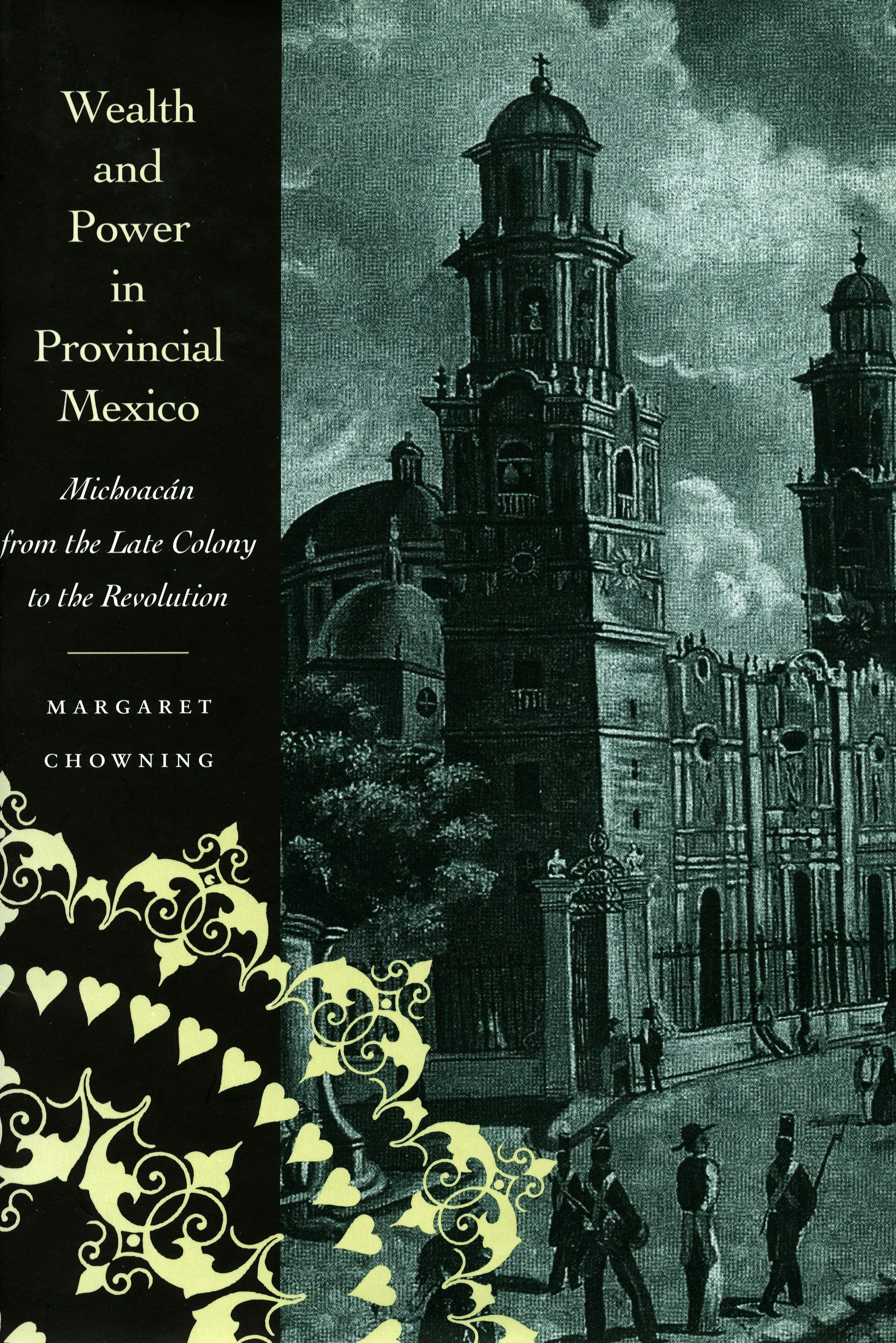 Book cover image for Wealth and Power in Provincial Mexico ISBN: 9780804734288
